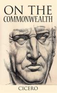 Ebook On the Commonwealth di Marcus Tullius Cicero edito da Logos
