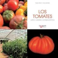Ebook Los tomates - cultivo, cuidados y condejos prácticos di Enrica Boffelli edito da De Vecchi Ediciones