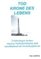 Ebook Tod Krone des Lebens di Ilse Jedlicka edito da Books on Demand