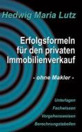 Ebook Erfolgsformeln für den privaten Immobilienverkauf di Hedwig Maria Lutz edito da Books on Demand
