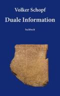 Ebook Duale Information di Volker Schopf edito da Books on Demand