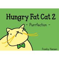 Ebook Hungry Fat Cat 2 di Franky Hansen edito da Books on Demand