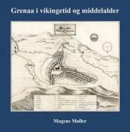 Ebook Grenaa i vikingetid og middelalder di Mogens Møller edito da Books on Demand