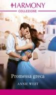Ebook Promessa greca di Annie West edito da HarperCollins Italia