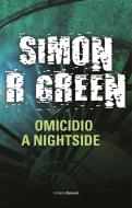 Ebook Omicidio a Nightside di Simon R. Green edito da Fanucci Editore