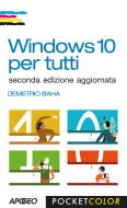 Ebook Windows 10 per tutti di Demetrio Baha edito da Feltrinelli Editore
