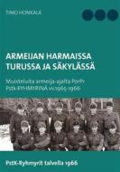 Ebook Armeijan harmaissa Turusssa ja Säkylässä di Timo Honkala edito da Books on Demand