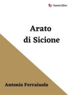 Ebook Arato di Sicione di Antonio Ferraiuolo edito da Passerino