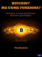 Ebook Bitcoin? Ma come funziona? di Fox Dantoni edito da Blu Editore
