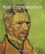 Ebook Post-Impressionism di Nathalia Brodskaya edito da Parkstone International