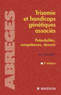 Ebook Trisomie et handicaps génétiques associés di Valérie LE VAN VAN edito da Elsevier Masson