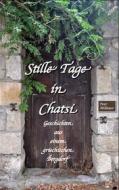 Ebook Stille Tage in Chatsi di Peer Millauer edito da Books on Demand