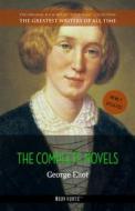 Ebook George Eliot: The Complete Novels di George Eliot edito da Book House Publishing
