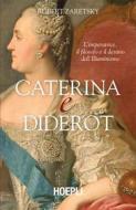 Ebook Caterina e Diderot di Robert Zaretsky edito da Hoepli