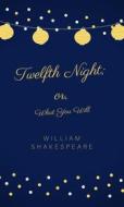Ebook Twelfth Night; or, What You Will di William Shakespeare edito da ALI MURTAZA
