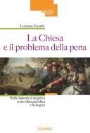 Ebook La Chiesa e il problema della pena di Eusebi Luciano edito da La Scuola Editrice