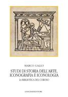Ebook Studi di storia dell'arte, iconografia e iconologia di Marco Gallo edito da Gangemi Editore