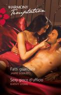 Ebook Fatti guardare di Kathy Lyons, Jamie Sobrato edito da HarperCollins Italia