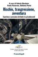 Ebook Rischio, trasgressione, avventura di AA. VV. edito da Franco Angeli Edizioni