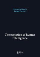 Ebook The evolution of human intelligence di Brunetto Chiarelli, Renata Freccero edito da Altravista