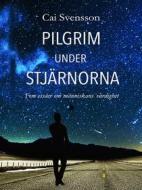 Ebook Pilgrim under stjärnorna di Cai Svensson edito da Books on Demand