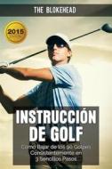 Ebook Instrucción De Golf di The Blokehead edito da Babelcube Inc.