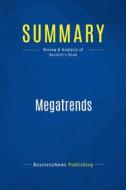 Ebook Summary: Megatrends di BusinessNews Publishing edito da Business Book Summaries