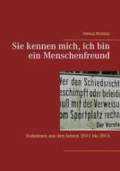 Ebook Sie kennen mich, ich bin ein Menschenfreund di Helmut Wichlatz edito da Books on Demand