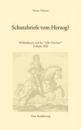 Ebook Schutzbriefe vom Herzog? di Thomas Thalmaier edito da Books on Demand