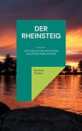 Ebook Der Rheinsteig di Michael Teubert edito da Books on Demand