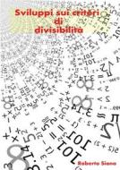Ebook Sviluppi sui criteri di divisibilità di Roberto Siano edito da Youcanprint