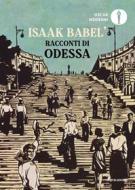 Ebook Racconti di Odessa di Babel Isaak edito da Mondadori
