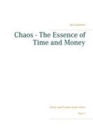 Ebook Chaos - The Essence of Time and Money di Jani Laasonen edito da Books on Demand