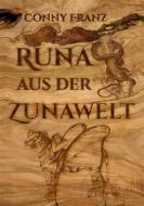 Ebook Runa aus der Zunawelt di Conny Franz edito da Books on Demand