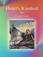 Ebook Heart&apos;s Kindred di Zona Gale edito da Publisher s11838