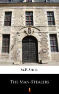 Ebook The Man-Stealers di M.P. Shiel edito da Ktoczyta.pl