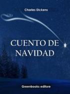 Ebook Cuento de navidad di Charles Dickens edito da Greenbooks Editore