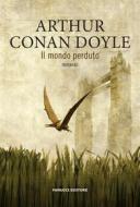 Ebook Il mondo perduto di Arthur Conan Doyle edito da Fanucci Editore