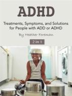 Ebook ADHD di Heather Foreman edito da Efalon Acies