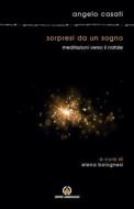 Ebook Sorpresi da un sogno di Angelo Casati edito da Centro Ambrosiano