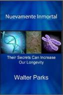 Ebook Nuevamente Inmortal di Walter Parks edito da Babelcube Inc.