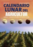 Ebook Calendario lunar del agricultor di Paolo Cadorin edito da De Vecchi Ediciones
