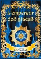 Ebook L&apos;empereur des glaces di Valérie Guillaume edito da Books on Demand