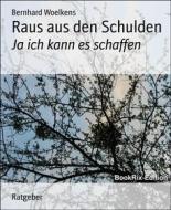 Ebook Raus aus den Schulden di Bernhard Woelkens edito da BookRix