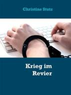 Ebook Krieg im Revier di Christine Stutz edito da Books on Demand