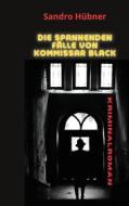 Ebook Die spannenden Fälle von Kommissar Black di Sandro Hübner edito da Books on Demand