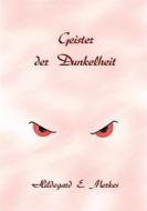 Ebook Geister der Dunkelheit di Hildegard E. Merkes edito da Books on Demand