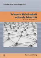 Ebook Schwule Sichtbarkeit – schwule Identität di Heinz-Jürgen Voß, Zülfukar Çetin edito da Psychosozial-Verlag