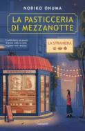 Ebook La pasticceria di mezzanotte. La straniera di Noriko Onuma edito da Garzanti