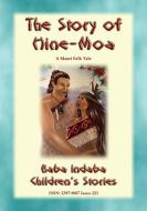 Ebook THE STORY OF HINE-MOA - A Maori Legend di Anon E. Mouse, Narrated by Baba Indaba edito da Abela Publishing